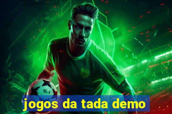 jogos da tada demo